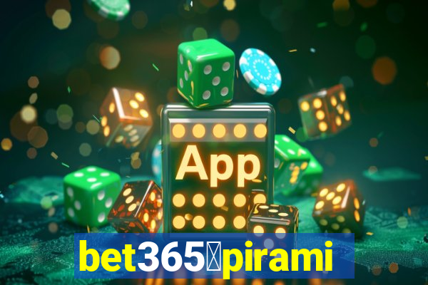 bet365茅piramide