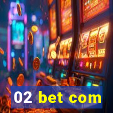 02 bet com