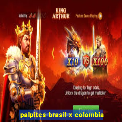 palpites brasil x colombia