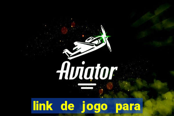 link de jogo para ganhar dinheiro