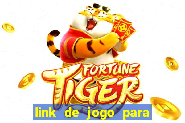 link de jogo para ganhar dinheiro