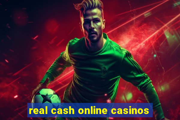 real cash online casinos