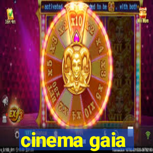 cinema gaia