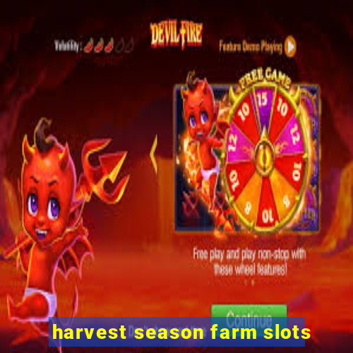 harvest season farm slots