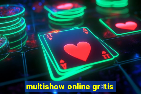 multishow online gr谩tis