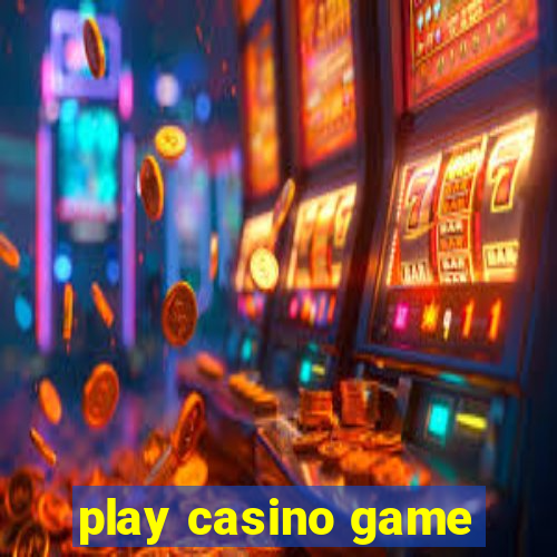 play casino game