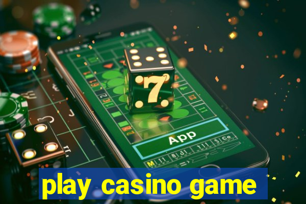 play casino game