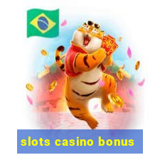 slots casino bonus