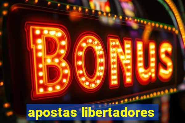 apostas libertadores