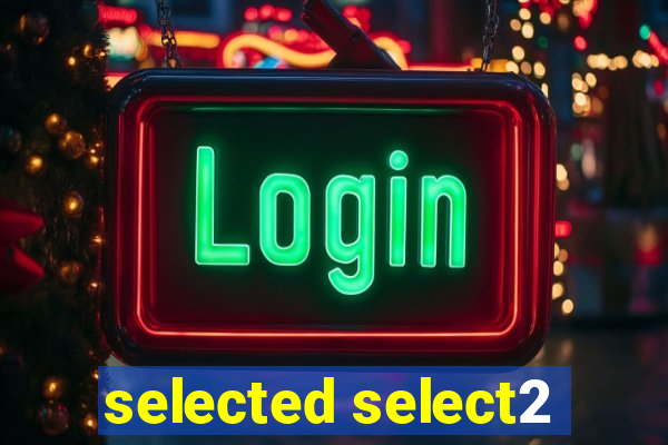 selected select2