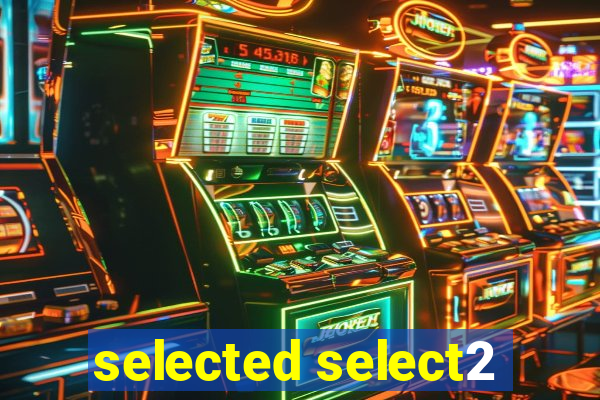 selected select2