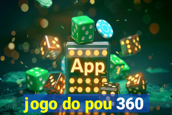 jogo do pou 360