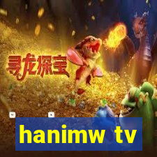 hanimw tv