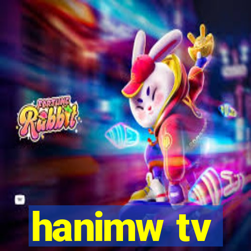 hanimw tv