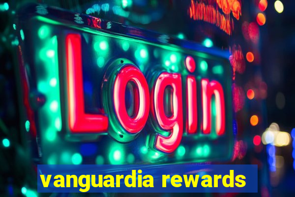 vanguardia rewards