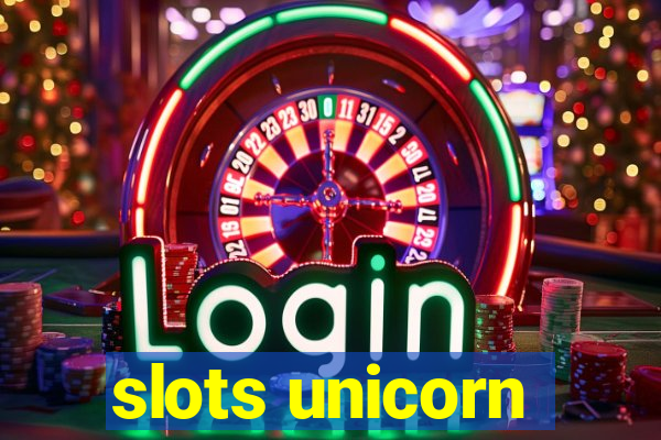 slots unicorn