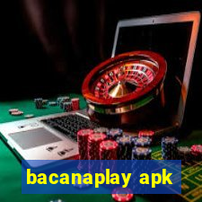 bacanaplay apk