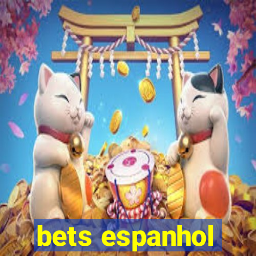 bets espanhol