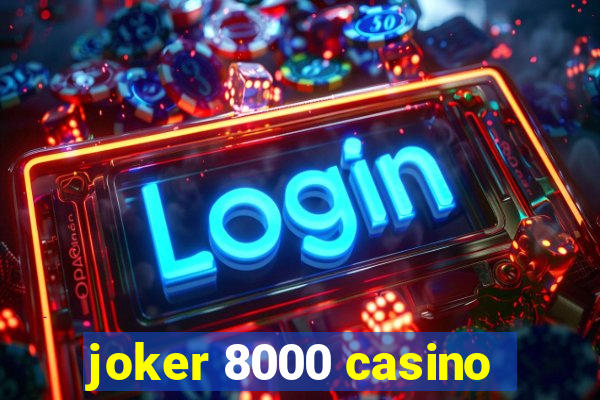 joker 8000 casino