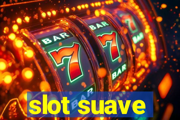 slot suave