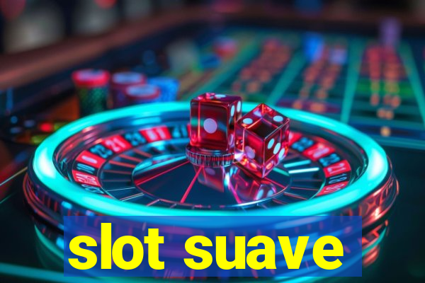 slot suave