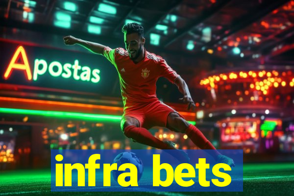 infra bets