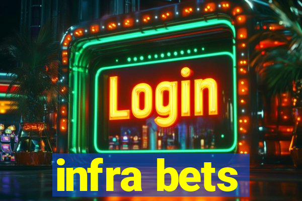 infra bets