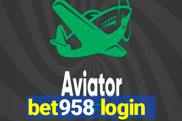 bet958 login