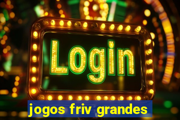 jogos friv grandes