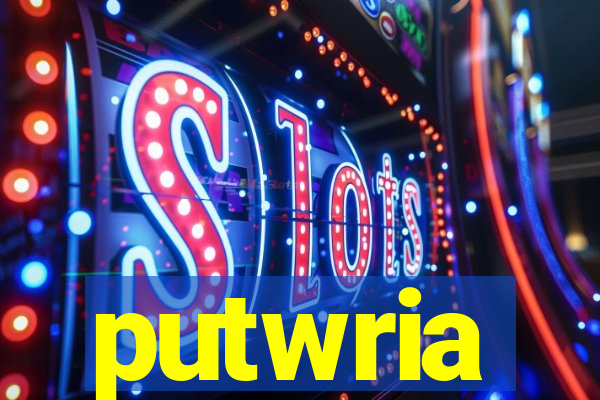 putwria