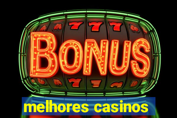 melhores casinos