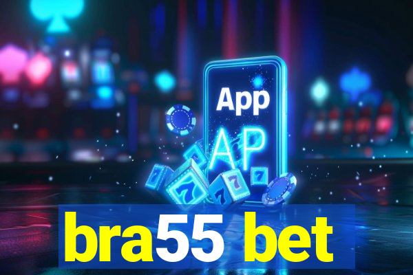 bra55 bet