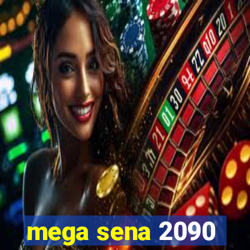 mega sena 2090