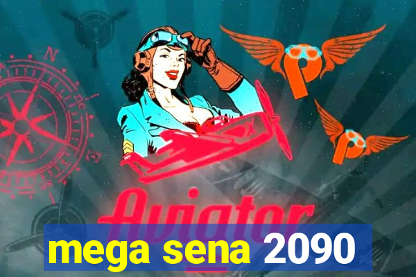 mega sena 2090