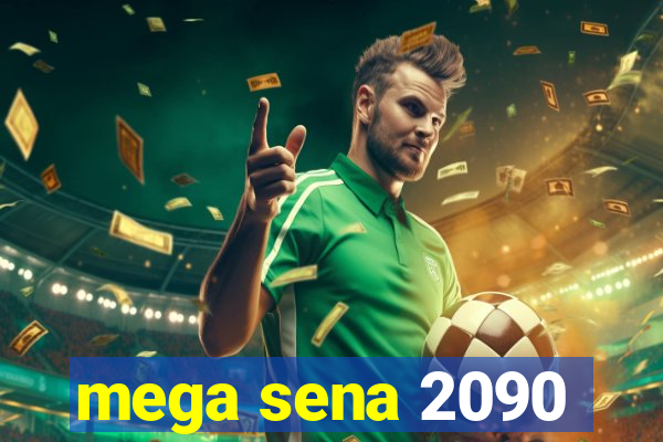 mega sena 2090