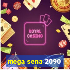 mega sena 2090