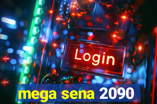 mega sena 2090