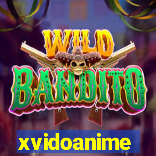 xvidoanime