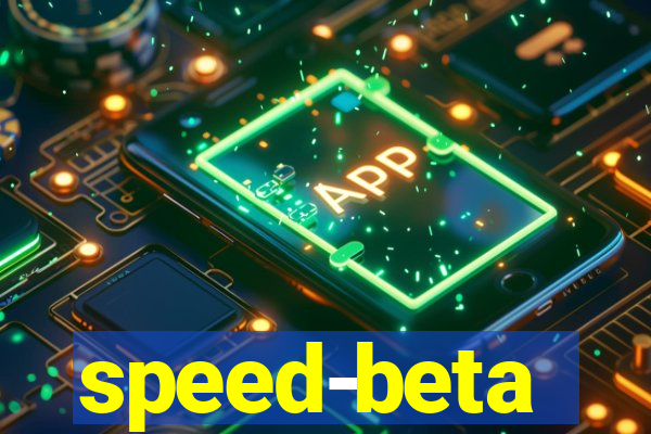 speed-beta