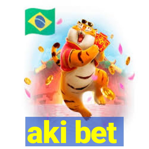 aki bet