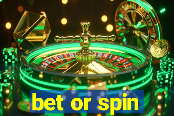 bet or spin