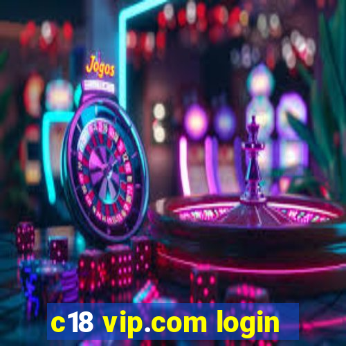 c18 vip.com login