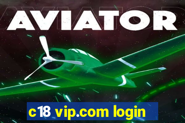 c18 vip.com login