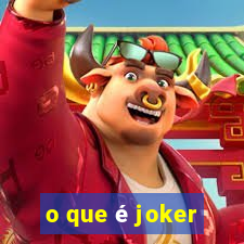 o que é joker