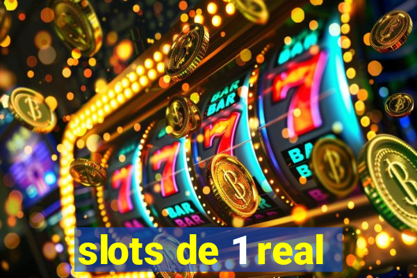 slots de 1 real