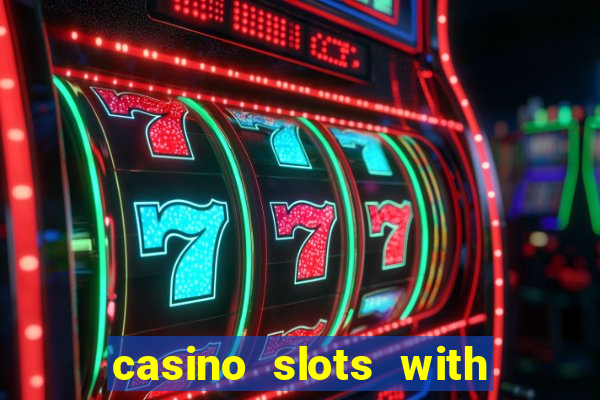 casino slots with real money