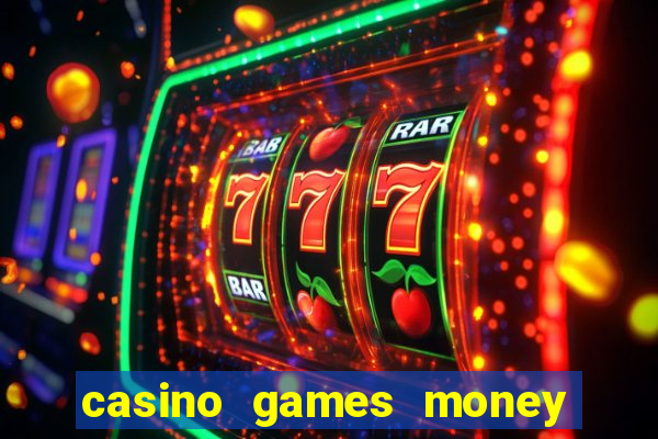 casino games money slots f4i57q