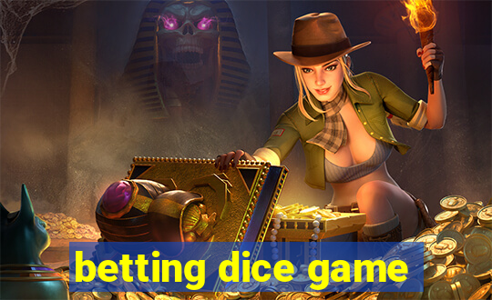 betting dice game