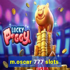 m.oscar 777 slots