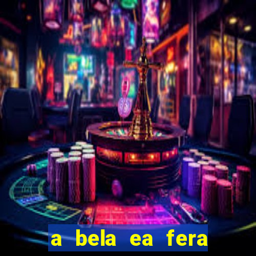 a bela ea fera 1991 filme completo dublado